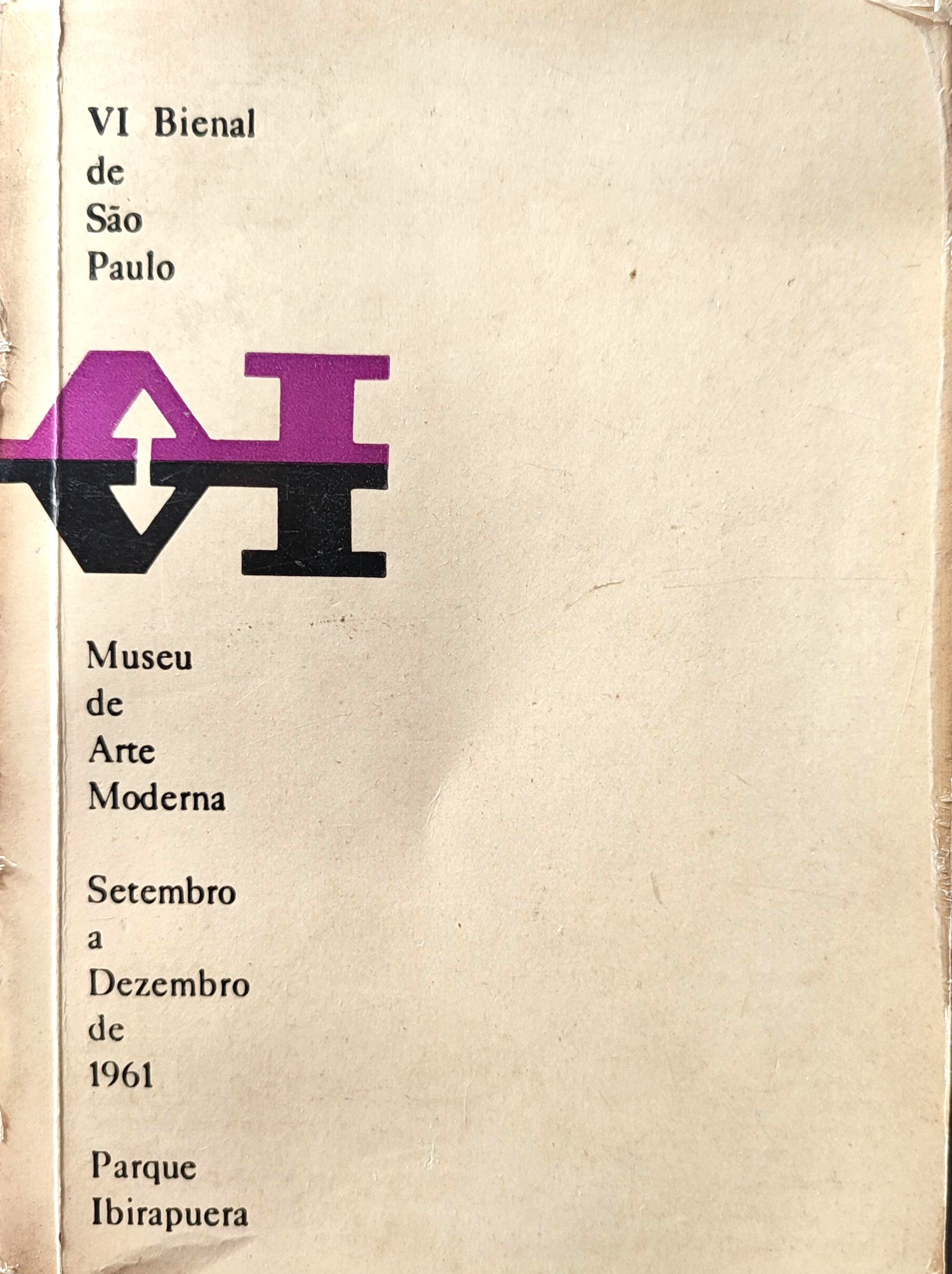 Museu de Arte Moderna.	VI Bienal de  São Paulo.  São Paulo, Setembro a dezembro 1961. Catálogo General. 