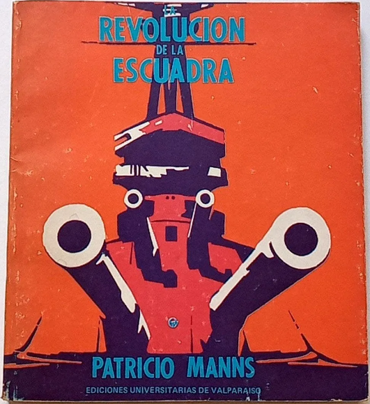 Patricio Manns. La Revolución de la Escuadra