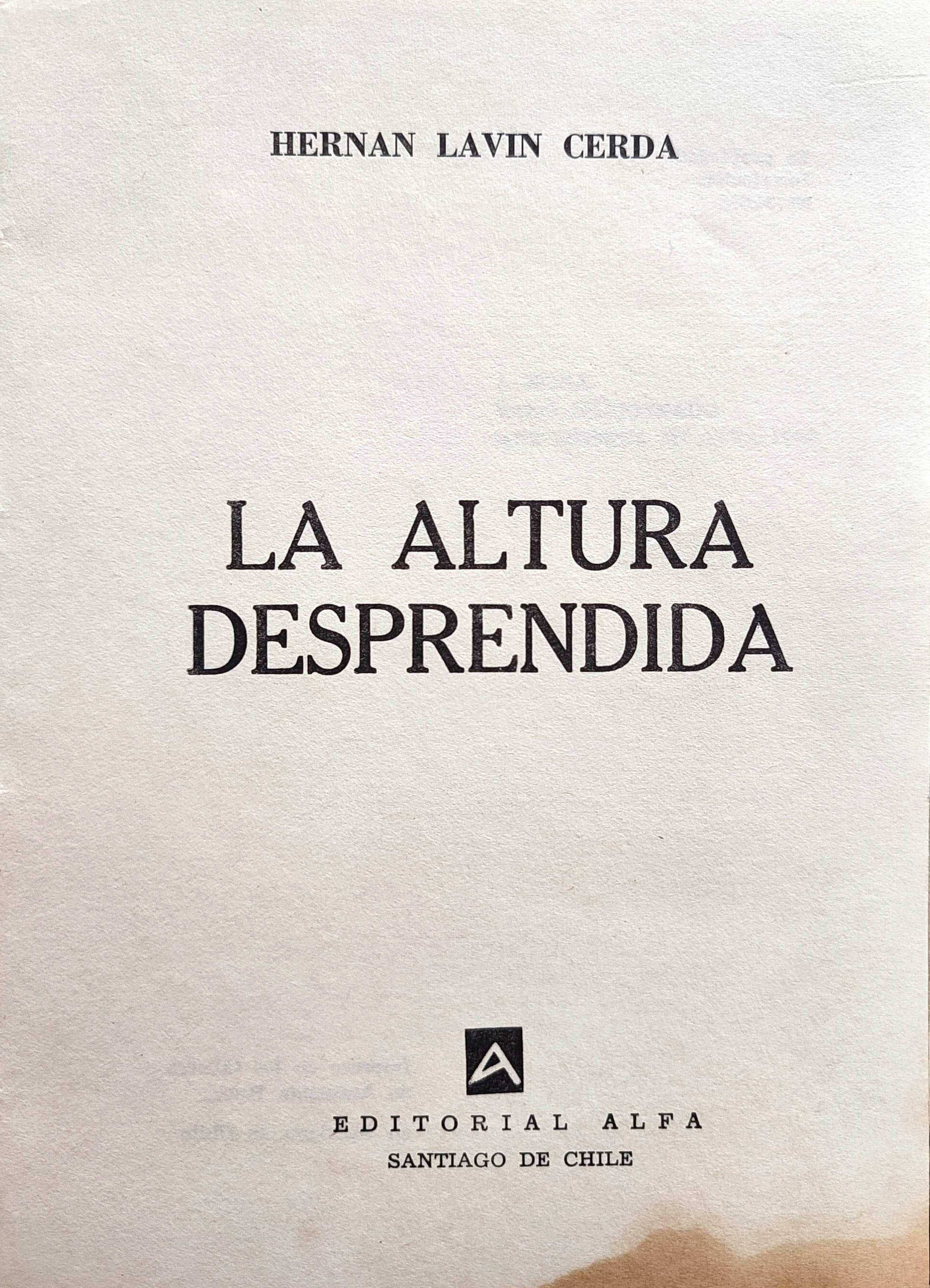 Hernán Lavín Cerda.	La altura desprendida.