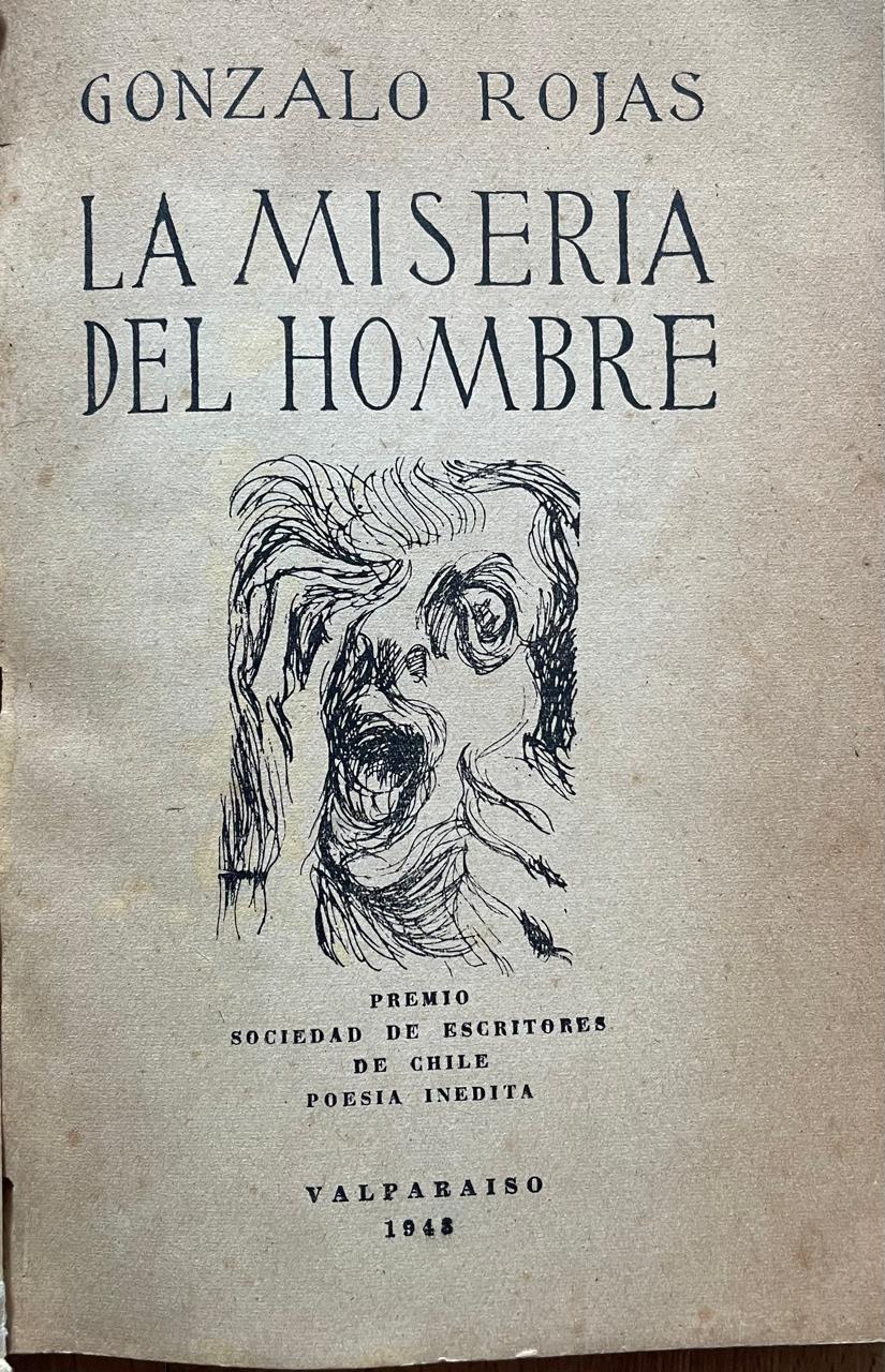 Gonzalo Rojas	La miseria del hombre 