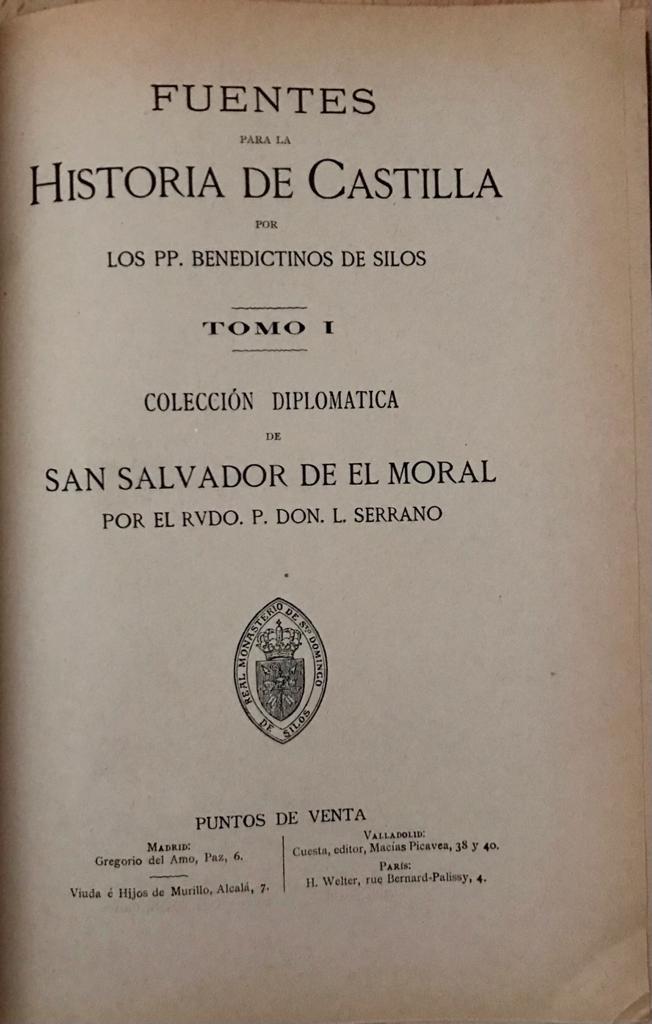 Luciano Serrano. Los PP. Benedictinos de Silos 	Fuentes para la Historia de Castilla. Obra completa