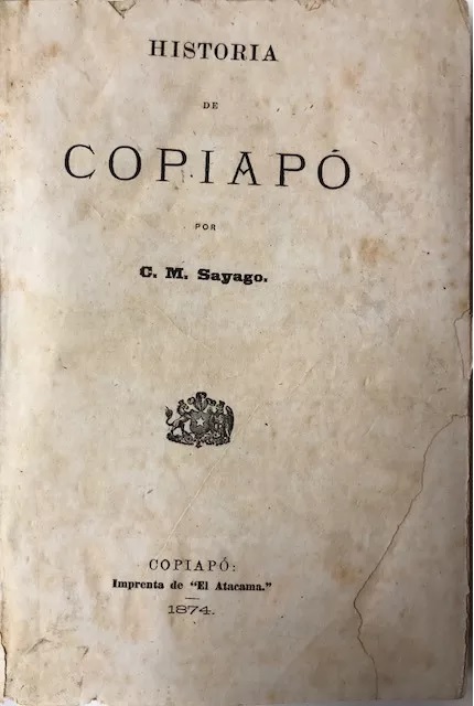 G. M. Sayago. Historia de Copiapó.