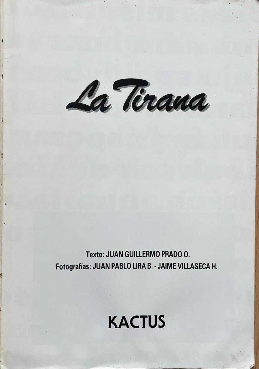 Juan Guillermo Prado O. " La Tirana  "