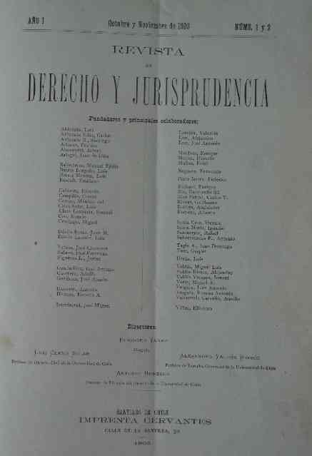 Eliodoro Yañez Alejandro Valdes Riesco Luis Claro Solar Antpnio Huneeus - Revista De Derecho Y Jurisprudencia Año 1 Nos. 1 Y 2