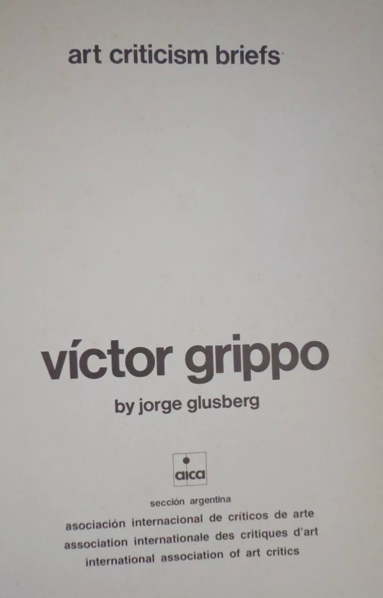 Jorge Glusberg. Victor Grippo: Art Criticism Briefs