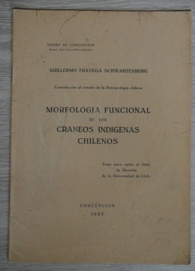 Guillermo Fravega Schwarzenberg – Morfología funcional de los cráneos indígenas chilenos