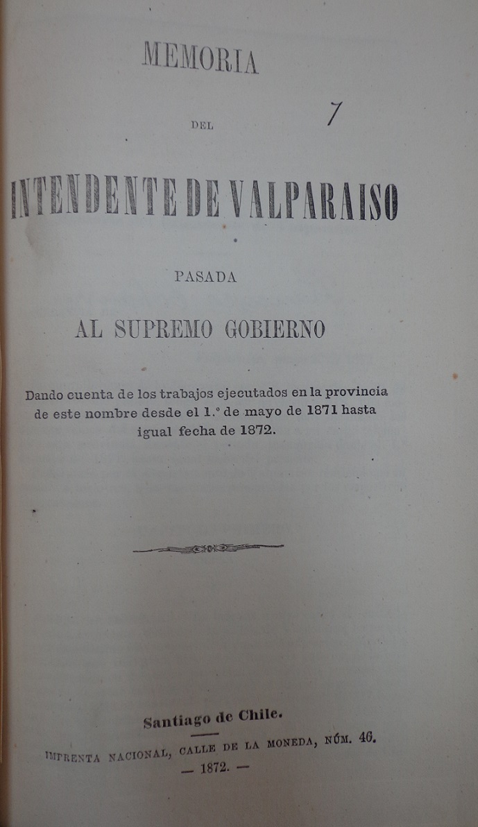 Memoria de la administración local de 1864 a 1870, que presenta el Intendente de la provincia a la I. Municipalidad de Valparaíso.