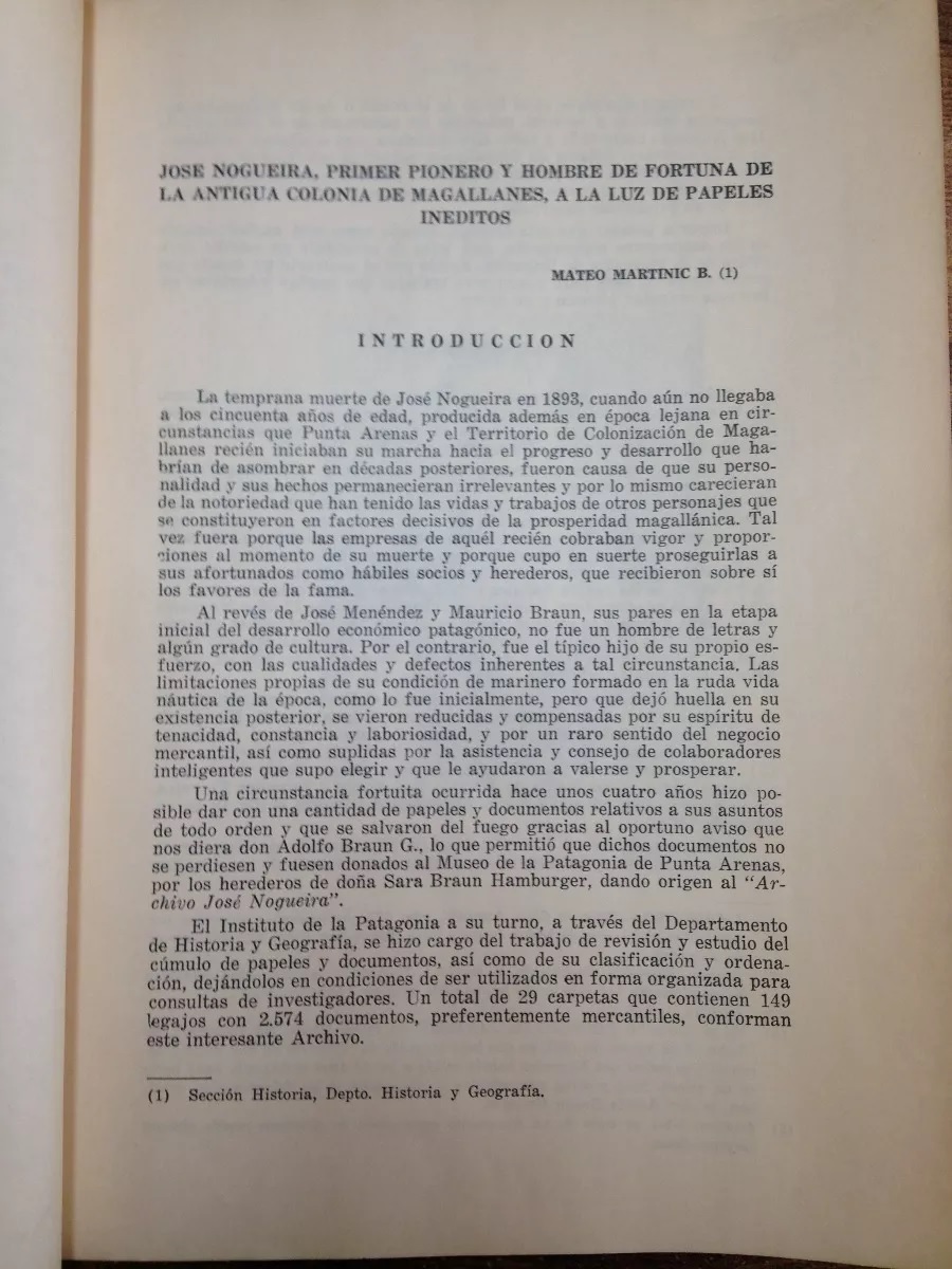 Mateo Martinic B. José Nogueira, primer pionero y hombre de fortuna de la antigua colonia de Magallanes, a la luz de papeles inéditos 