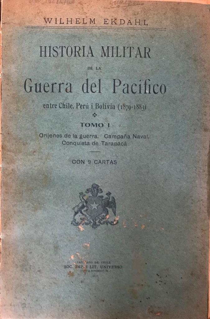 Wilhelm Ekdahl	Historia Militar de la Guerra del Pacífico entre Chile, Perú i Bolivia. 