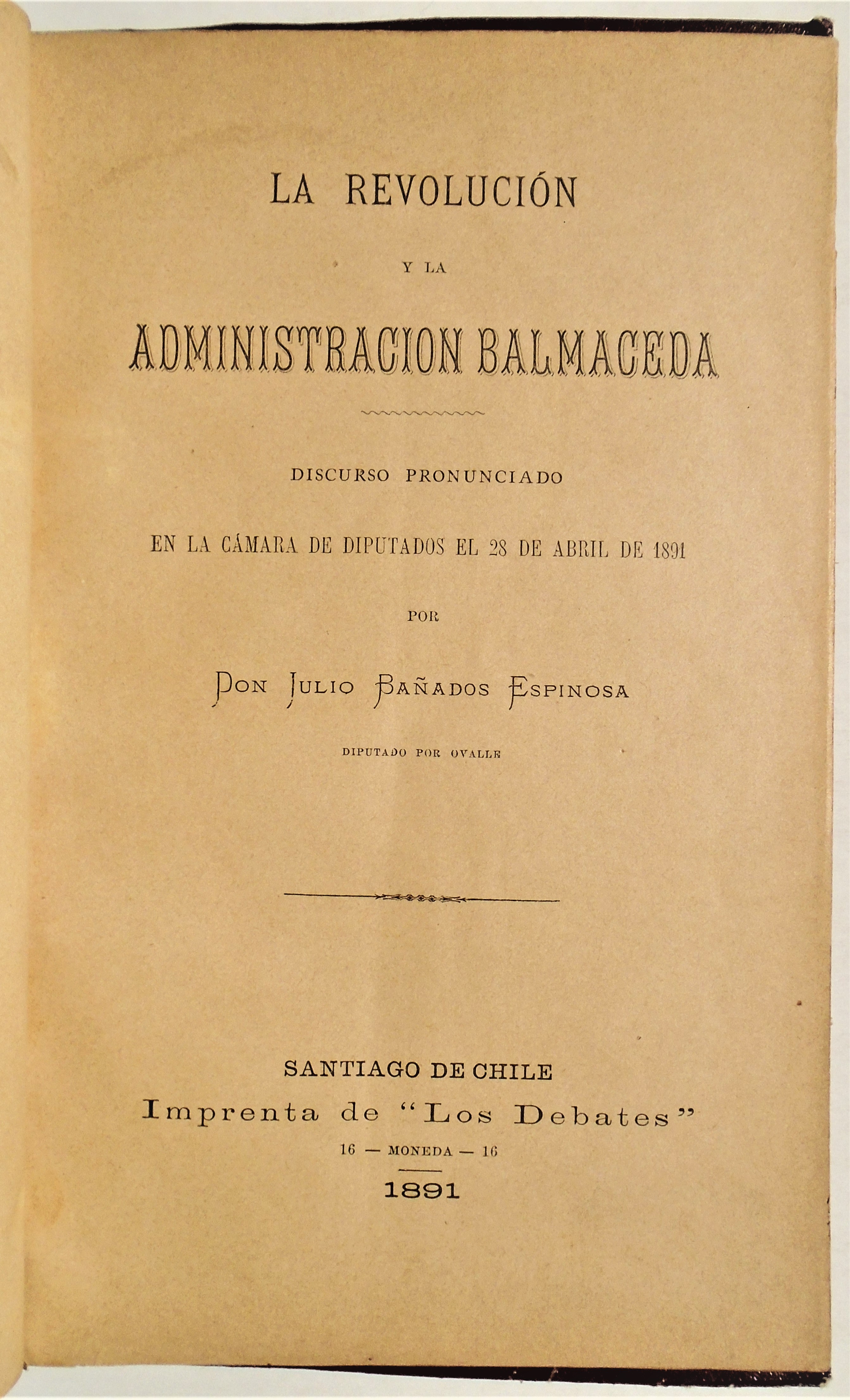 Julio Bañados Espinosa - La revolución y la administración Balmaceda