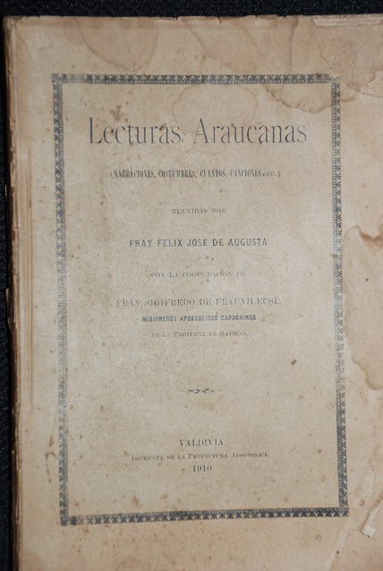 Felix Jose de Augusta - Lecturas Araucanas ( narraciones, costumbres, cuentos, canciones, etc.)