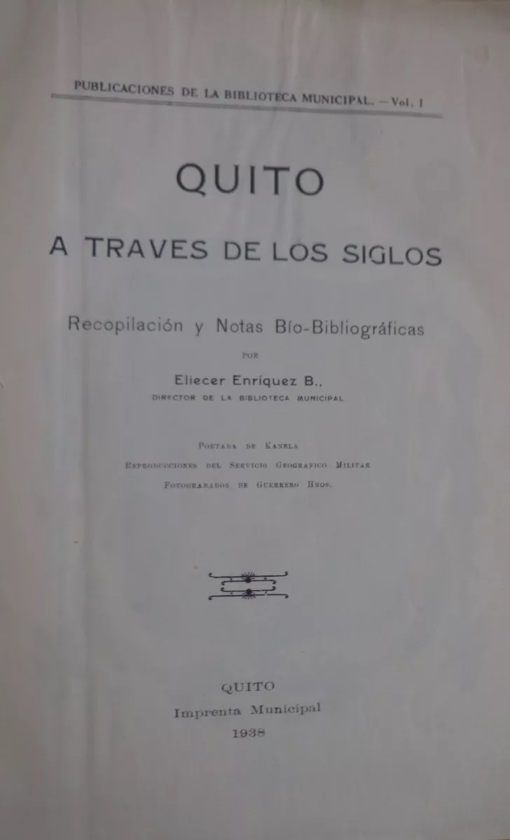 Eliecer Enríquez B. Quito a través de los siglos : recopilación y notas bio-bibliográficas 