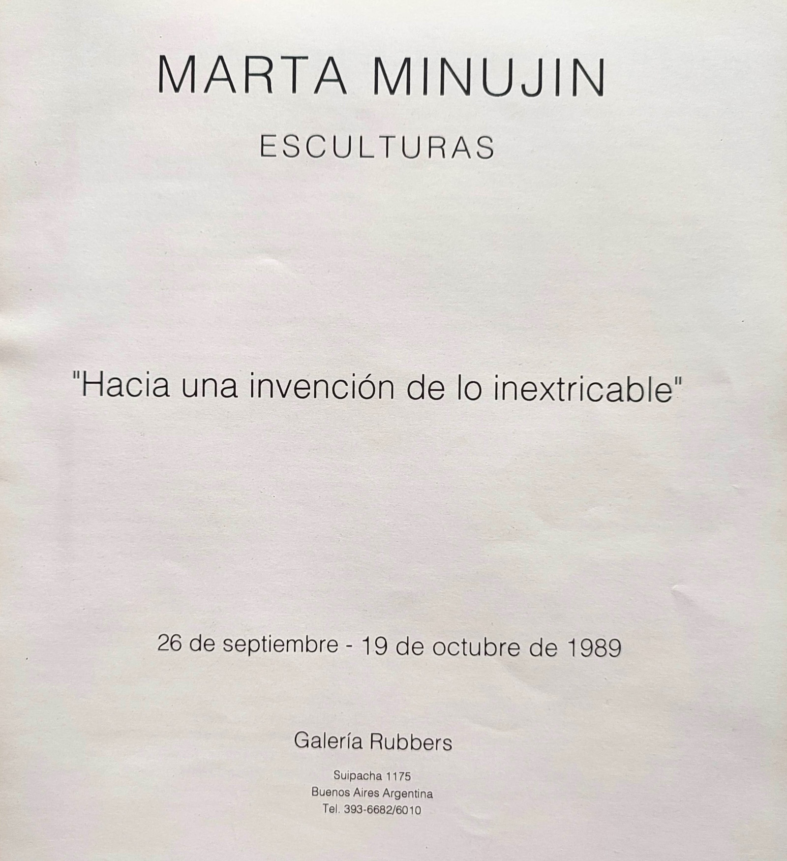 Marta Minujin.	Hacia una invención de lo inextricable. Esculturas.