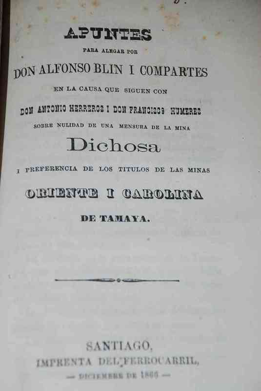 Distintos Autores - 4 Causas Y Pleitos Relacionados Con Las Minas De Tamaya, Lechuza, Dichosa Y Chañarcillo