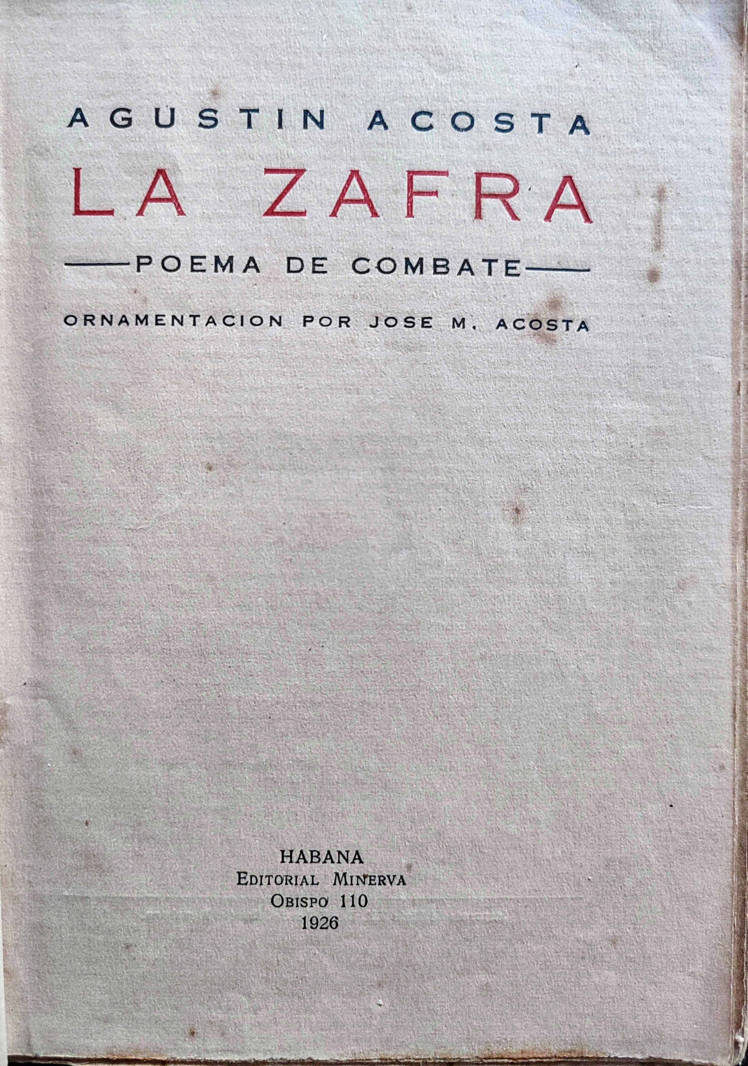 Agustín Acosta. La zafra. Poema de combate. 