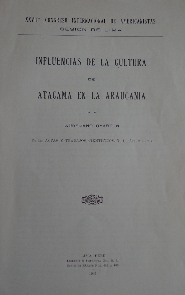 Aureliano Oyarzun. Influencias de la cultura de Atacama en la araucania 