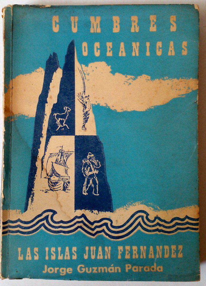 Cumbres Oceánicas. Las Islas Juan Fernández.