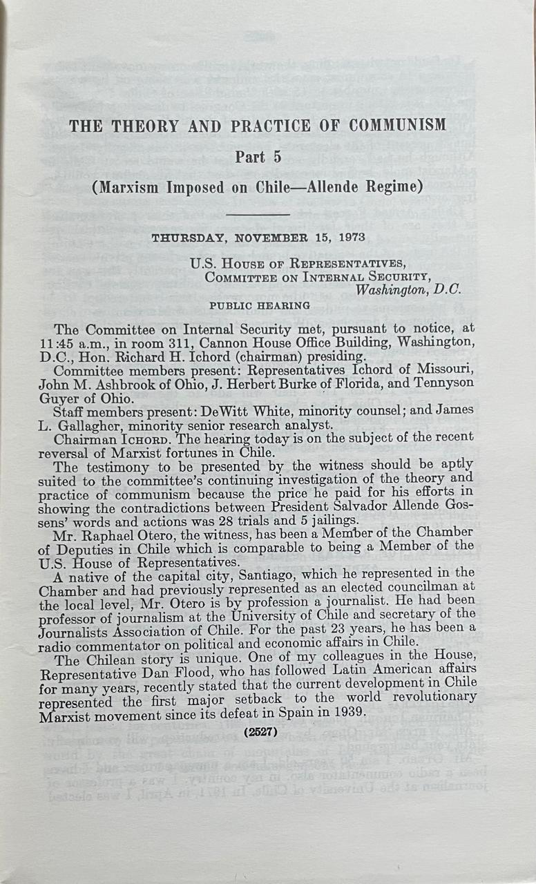 Comitee on Internal Security 	The Theory and practice of Communism. Part 5  (Marxism imposed on Chile) -Allende Regime). Hearings before the Committee on Internal Security House of representatives. 