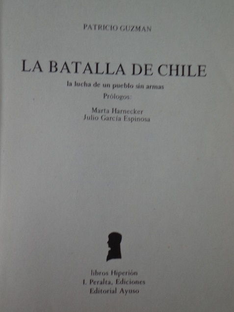 Patricio Guzman - La batalla de Chile : la lucha de un pueblo sin armas