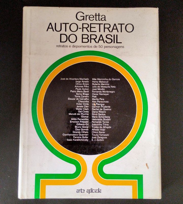 Gretta. Auto-Retrato Do Brasil. Retratos e Depoimentos de 50 personagens.