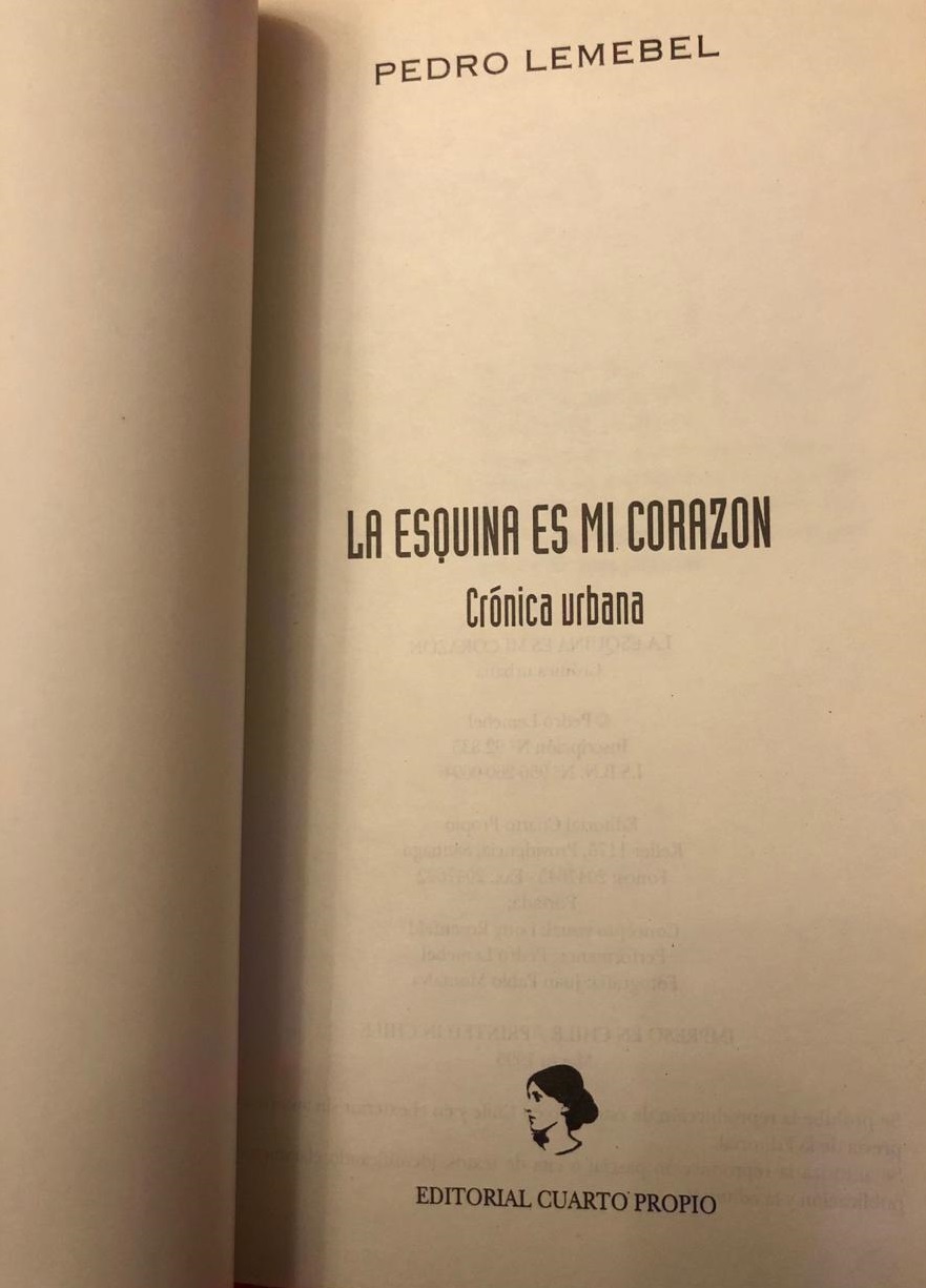 Pedro Lemebel. La esquina de mi corazón. Crónica urbana