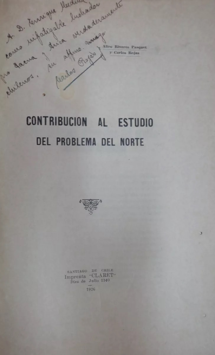 Aliro Riveros Pasquet y Carlos Rojas. Contribución al estudio del problema del norte