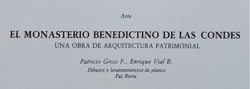 Patricio Gross, Enrique Vial. El Monasterio Benedictino de Las Condes.