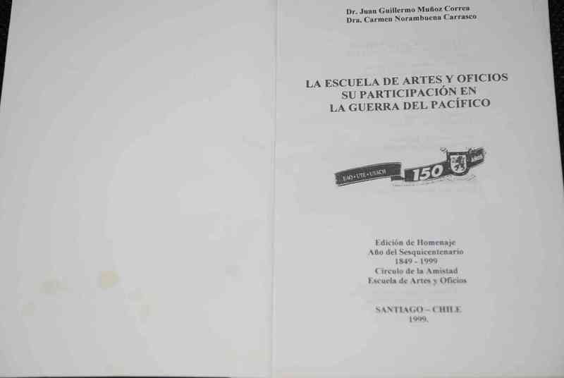 Dr. Juan Guillermo Muñoz Correa, Dra. Carmen Norambuena Carrasco - La Escuea de artes y oficios su participacion en la guerra del Pacifico