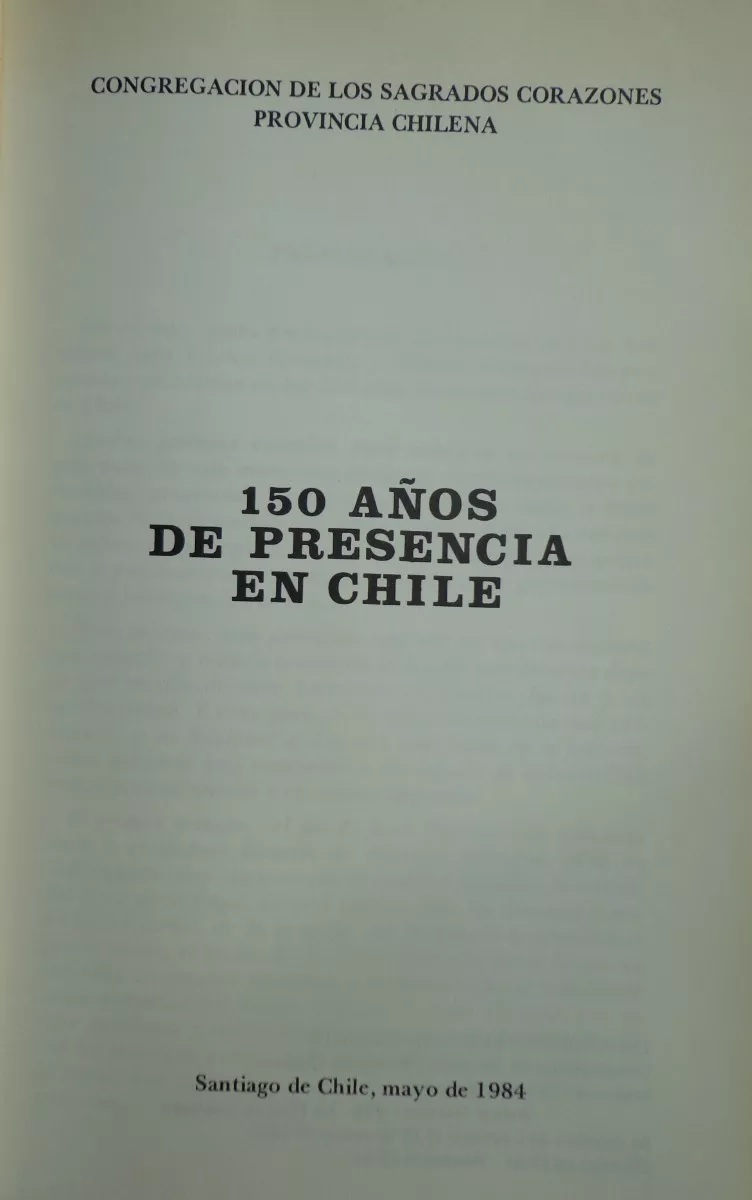 Congregación de los Sagrados Corazones. Provincia Chilena. 150 años de presencia en Chile 