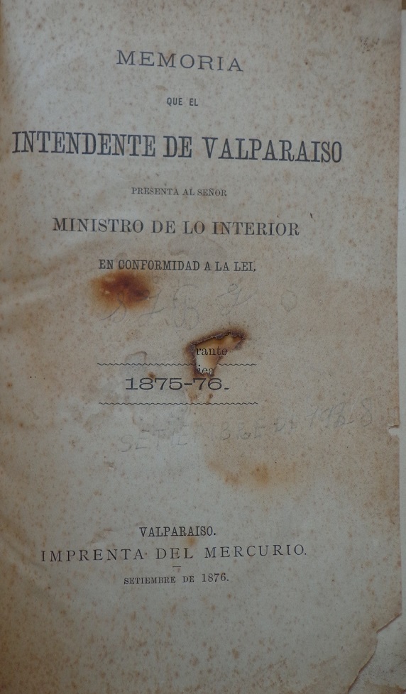 Memoria que el intendente de valparaíso presenta al señor ministro de lo interior en conformidad a  la ley