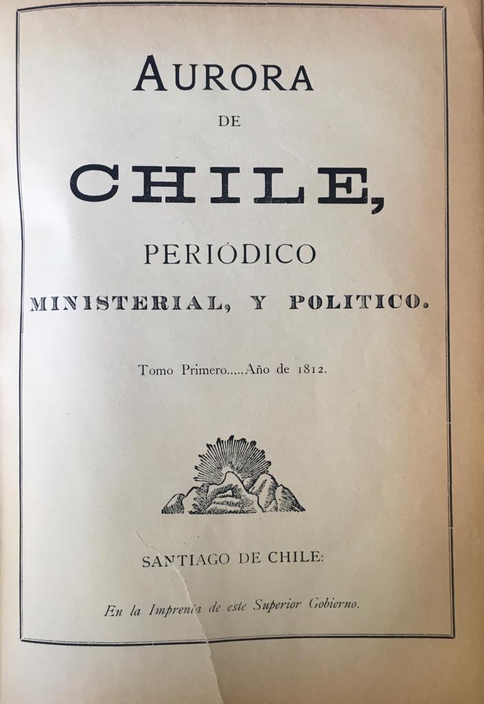 José Vicuña Cifuentes. Aurora de Chile 1812-1813. Reimpresión paleográfica a plana y renglón. 