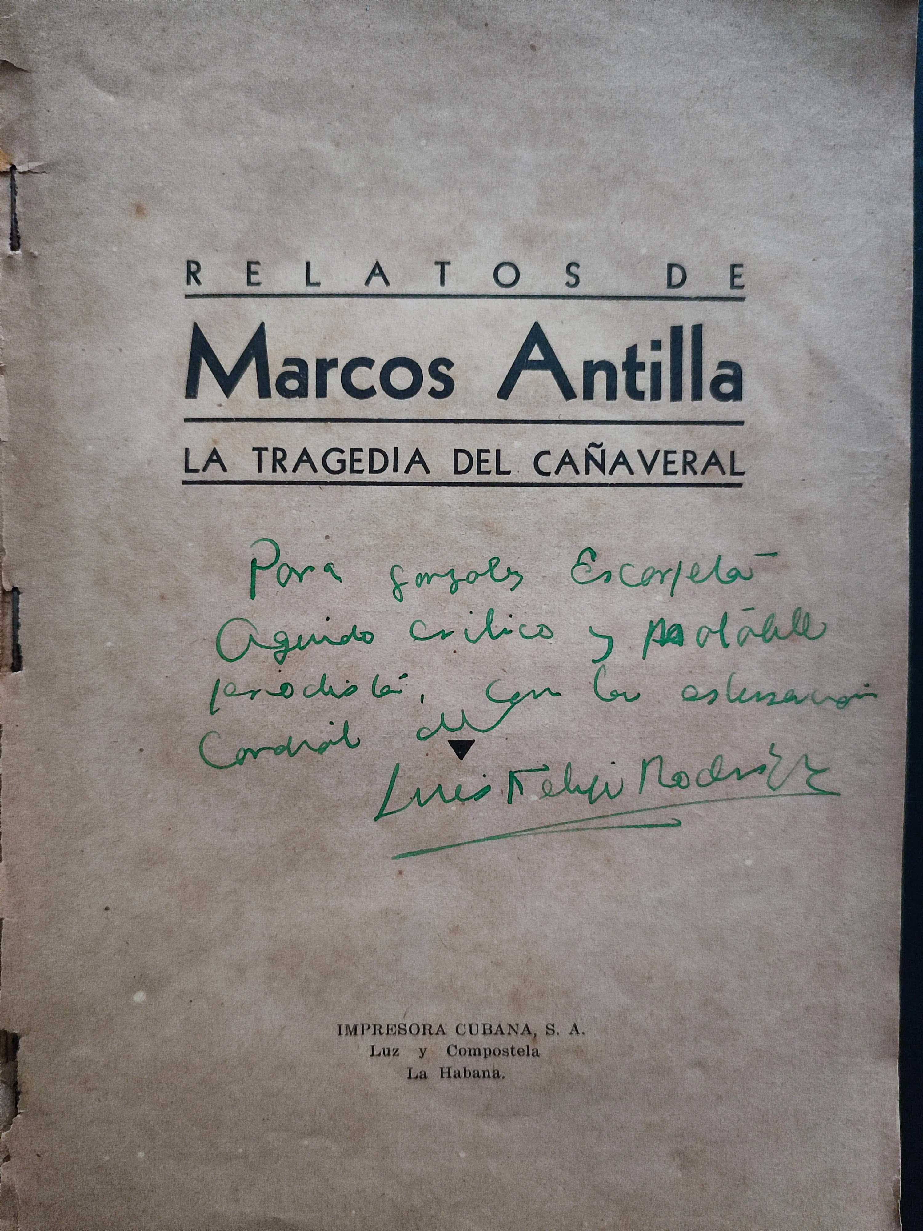 Luis Felipe Rodríguez.	Relatos de Marcos Antilla. La tragedia del Cañaveral.