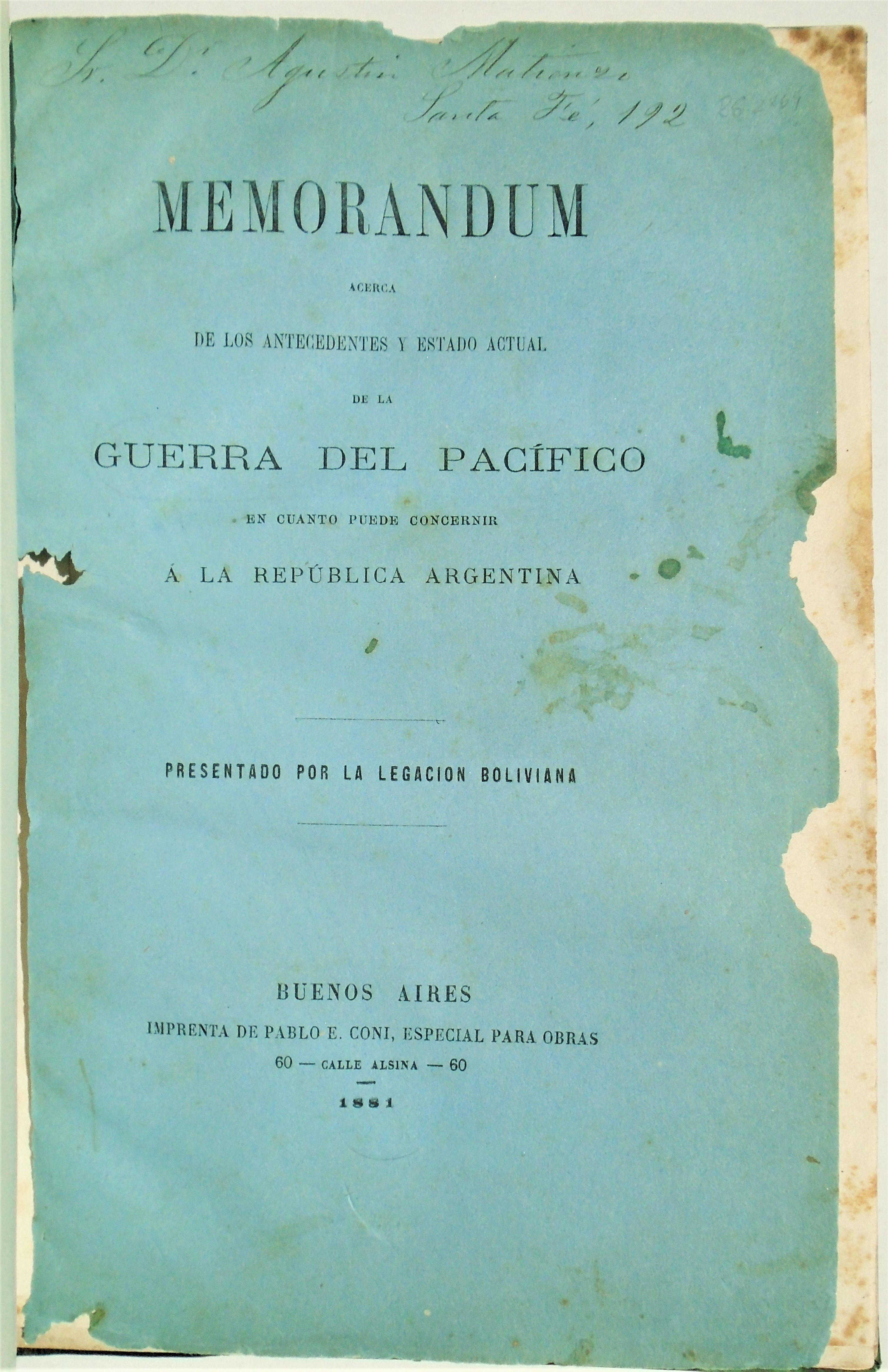 D. Antonio Quijarro; Bernardo de Irigoyen - Memorandum acerca de los antecedentes y estado actual de la Guerra del Pacífico