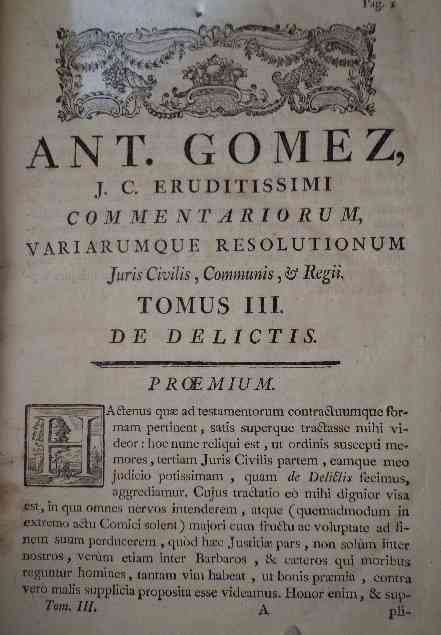 Antonii Gomezii. Antonio Gomez - Variae Resolutiones Juris Civilis, Communis, Et Regii. Tomis Tribus Distinctae. Editio Novissima