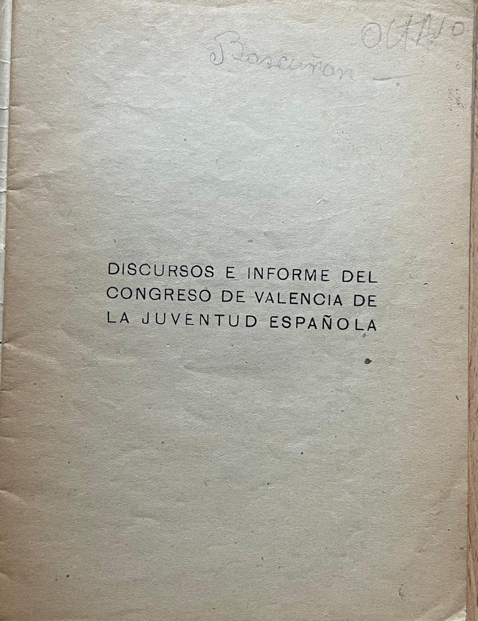 Discursos e informe del congreso de Valencia de la juventud española
