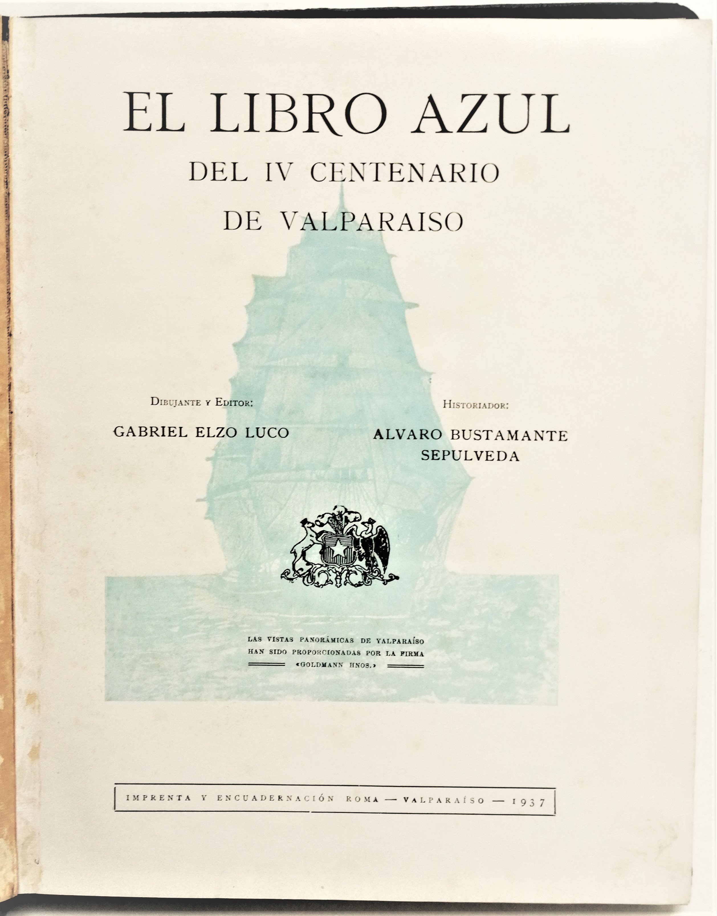 Álvaro Bustamante; Gabriel Elzo	- El libro azul del IV centenario de Valparaíso 	