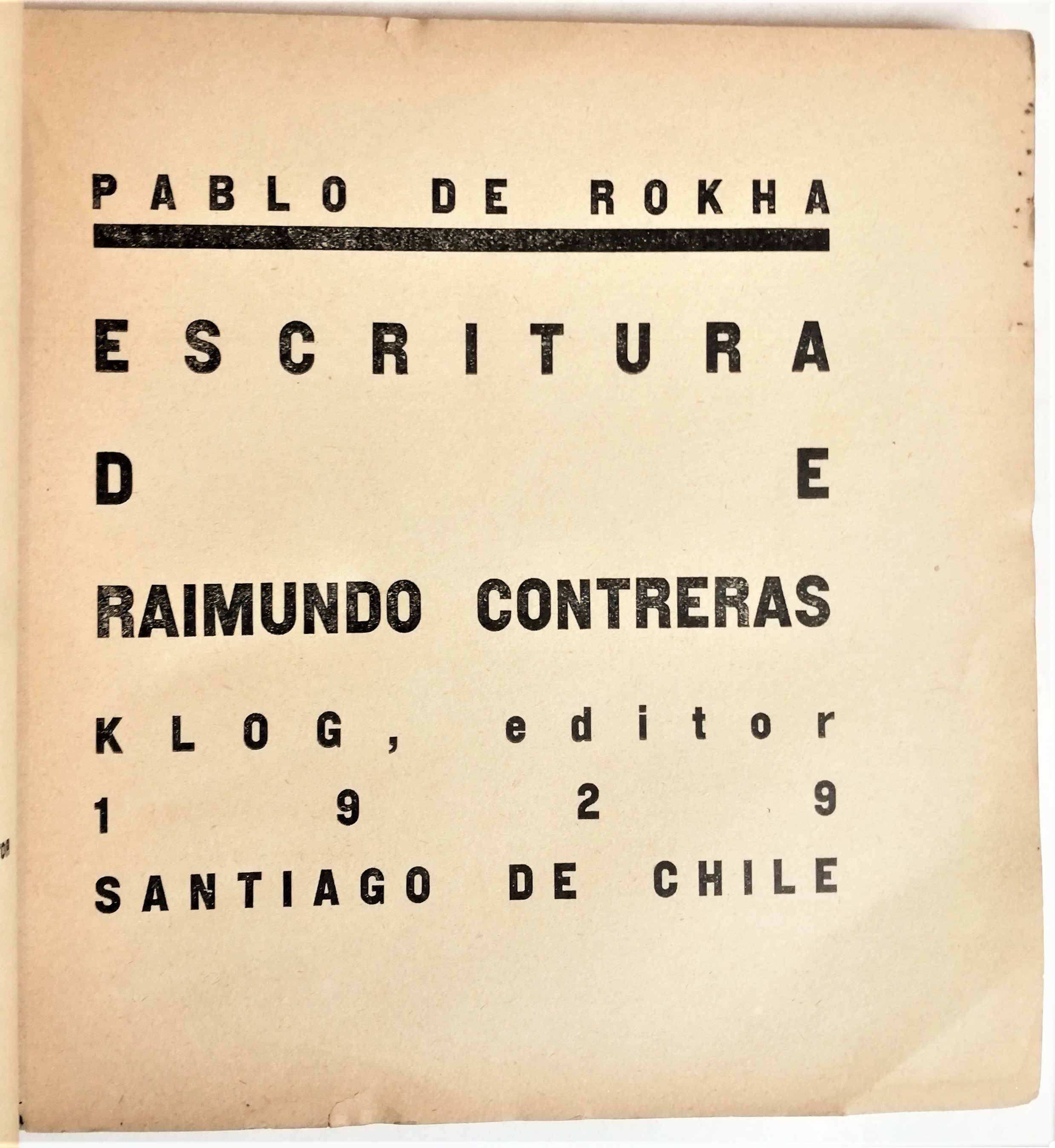 Pablo de Rokha - Escritura de Raimundo Contreras