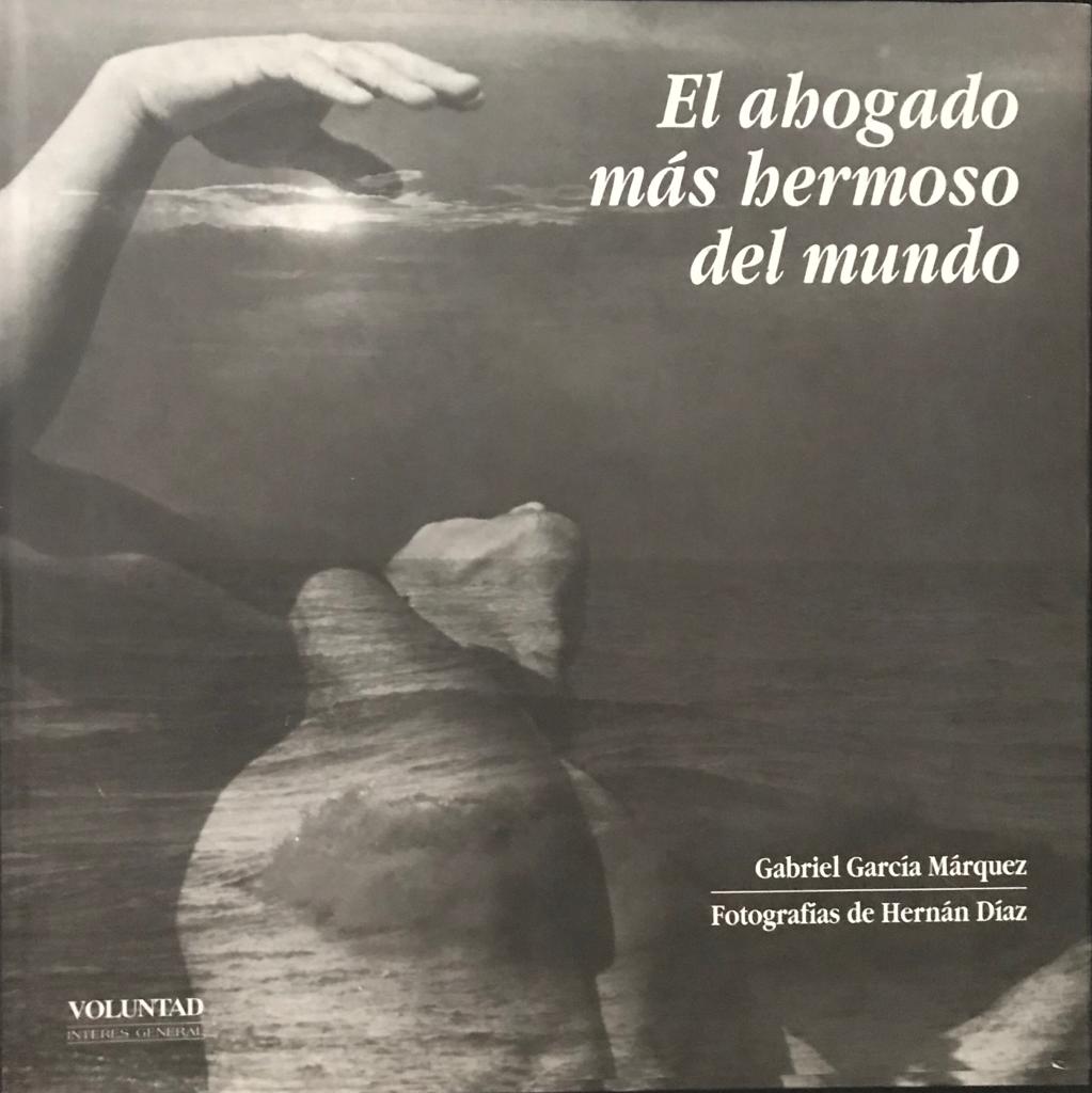 Gabriel García Marquez	El ahogado más hermoso del mundo 
