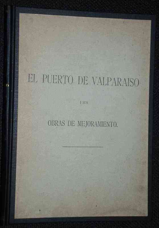 Alberto Fagalde - El Puerto de Valparaiso I sus obras de mejoramiento