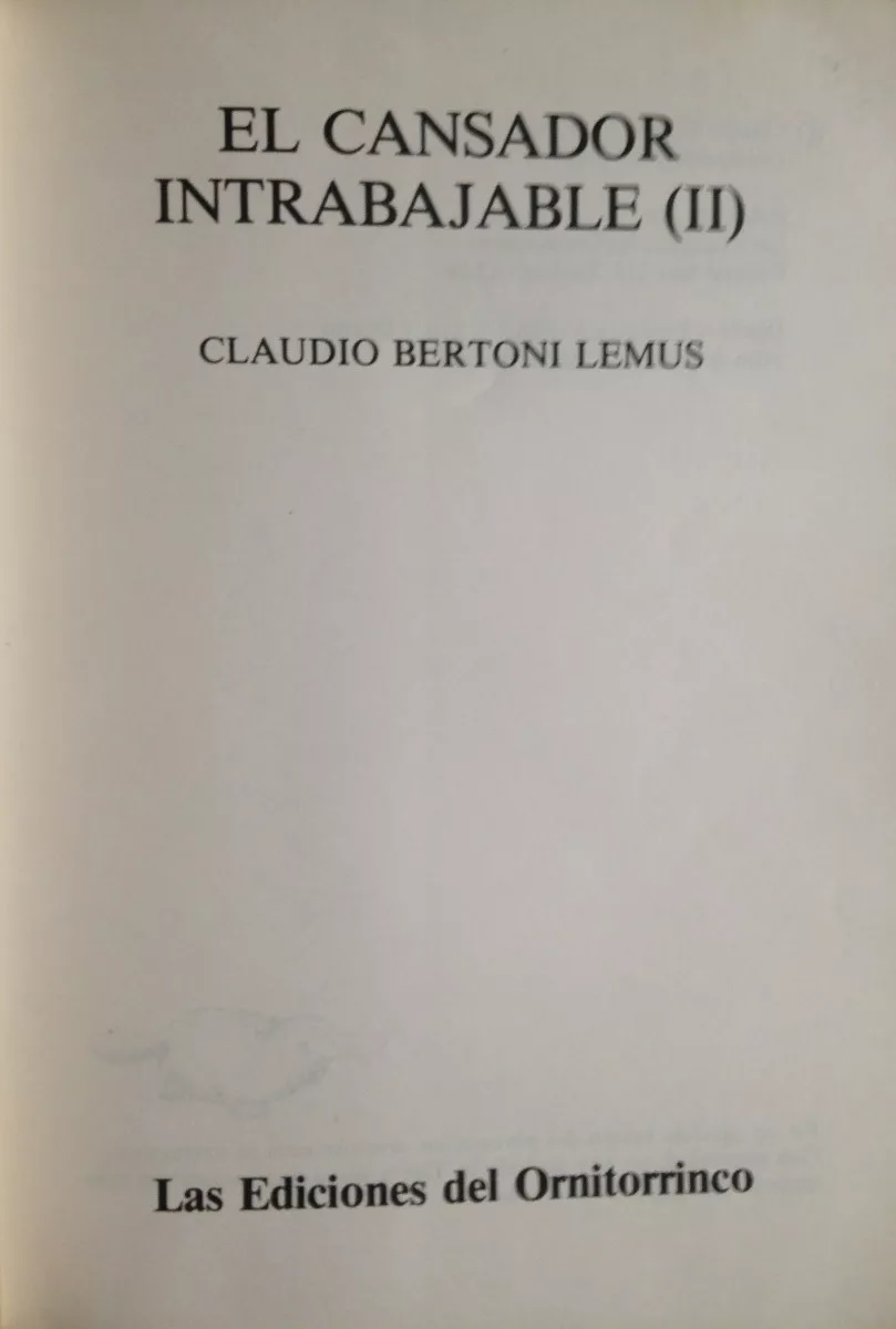 Claudio Bertoni. El cansador intrabajable (II)
