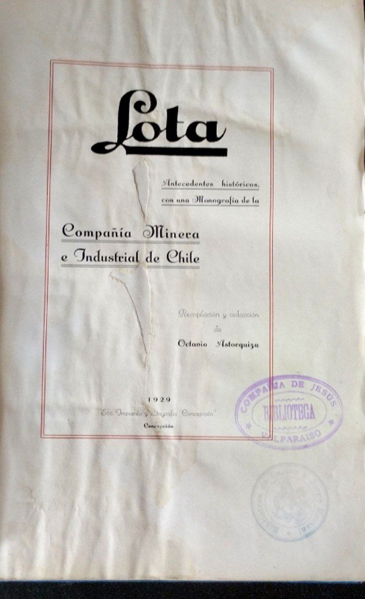 Lota. Antecedentes históricos con una monografía de la Compañía Minera e Industrial de Chile. 