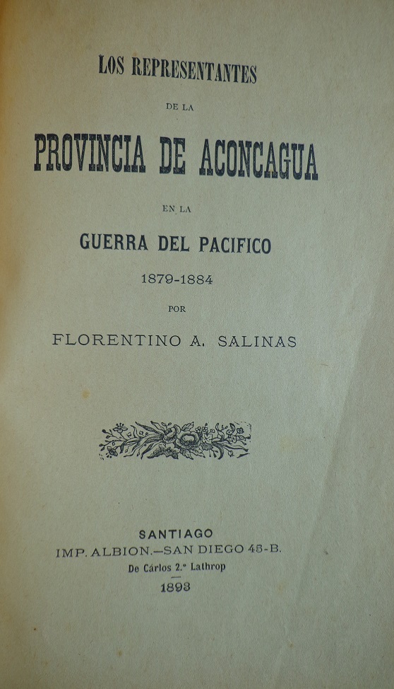 Florentino A. Salinas. Los representantes de la Provincia de Aconcagua en la Guerra del Pacífico 