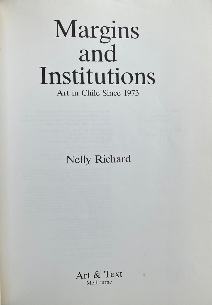 Nelly Richard Margins and Institutions. Art in Chile Since 1973. 