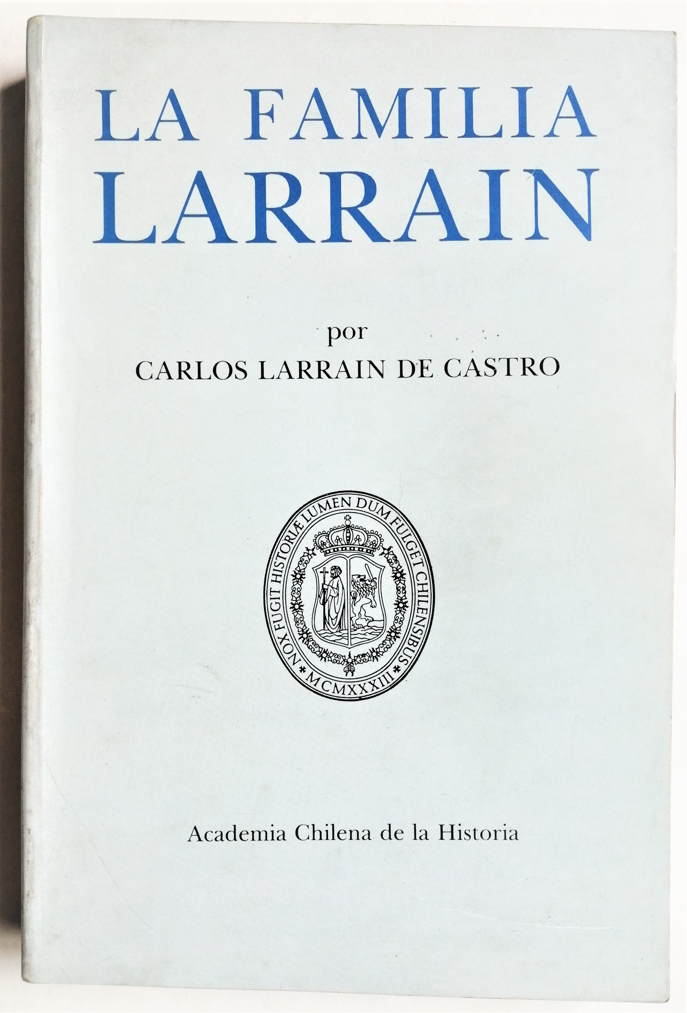 Carlos Larraín de Castro -  La Familia Larraín
