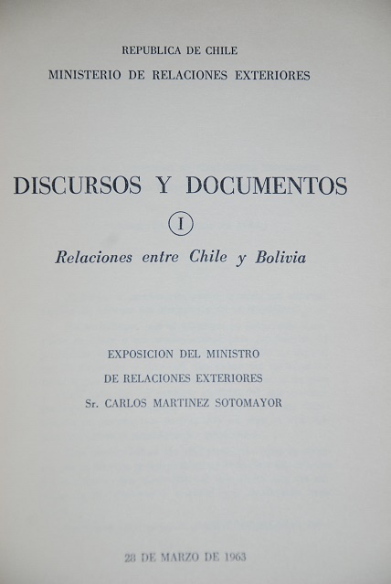 Martinez Sotomayor Carlos. Chile Ministerio de Relaciones Exteriores - Discursos y documentos : relaciones entre Chile y Bolivia