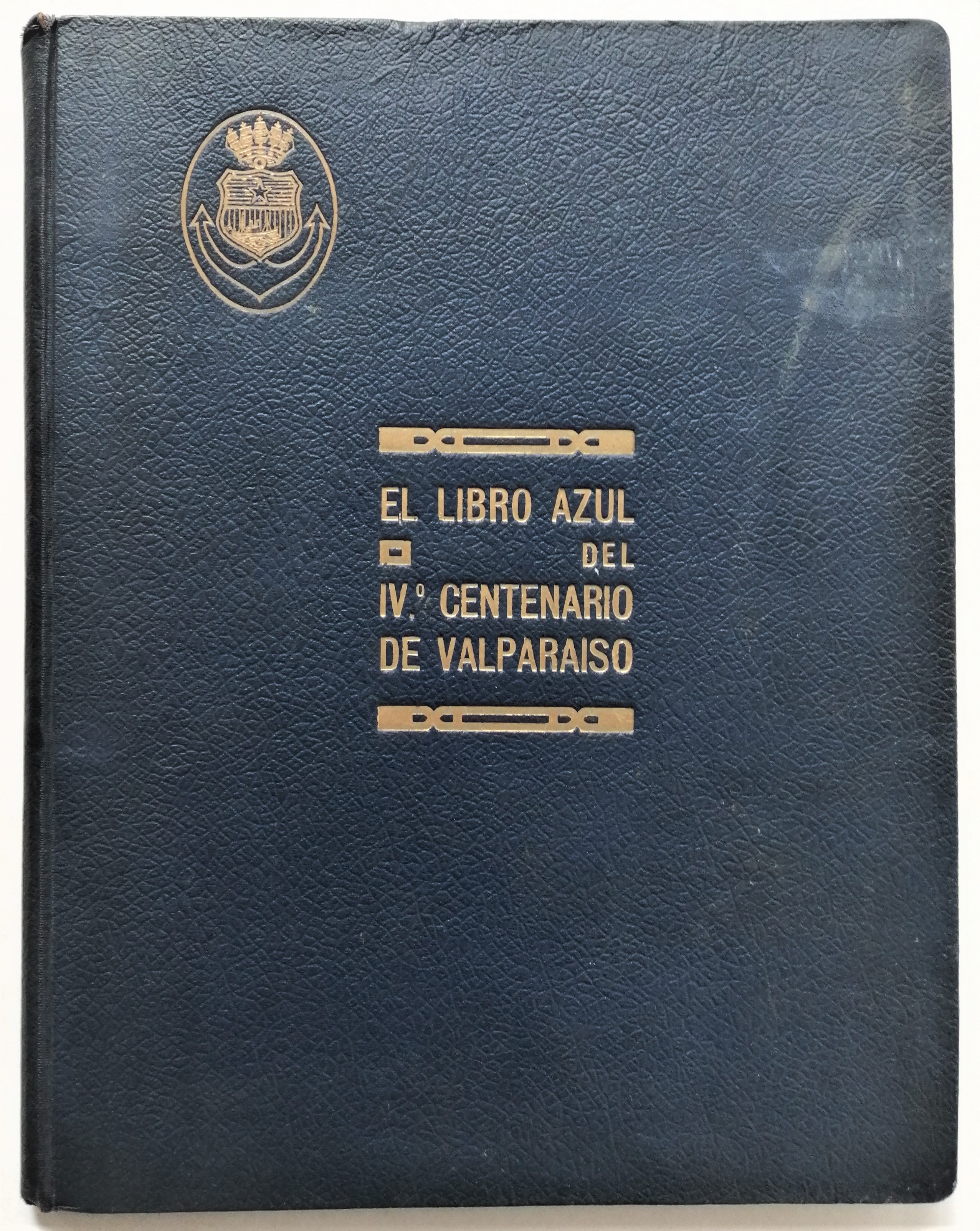 Álvaro Bustamante; Gabriel Elzo	- El libro azul del IV centenario de Valparaíso 	