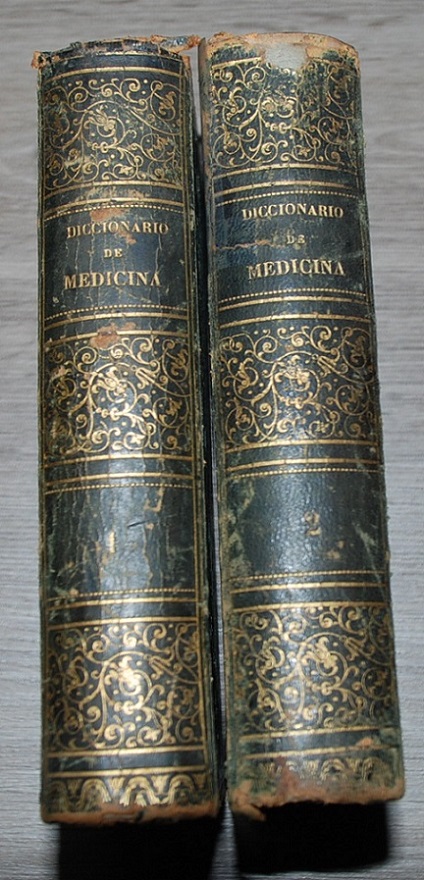 Diccionario de medicina : cirugía, farmacia, medicina legal, física, química, botánica, mineralogía, zoología y veterinaria