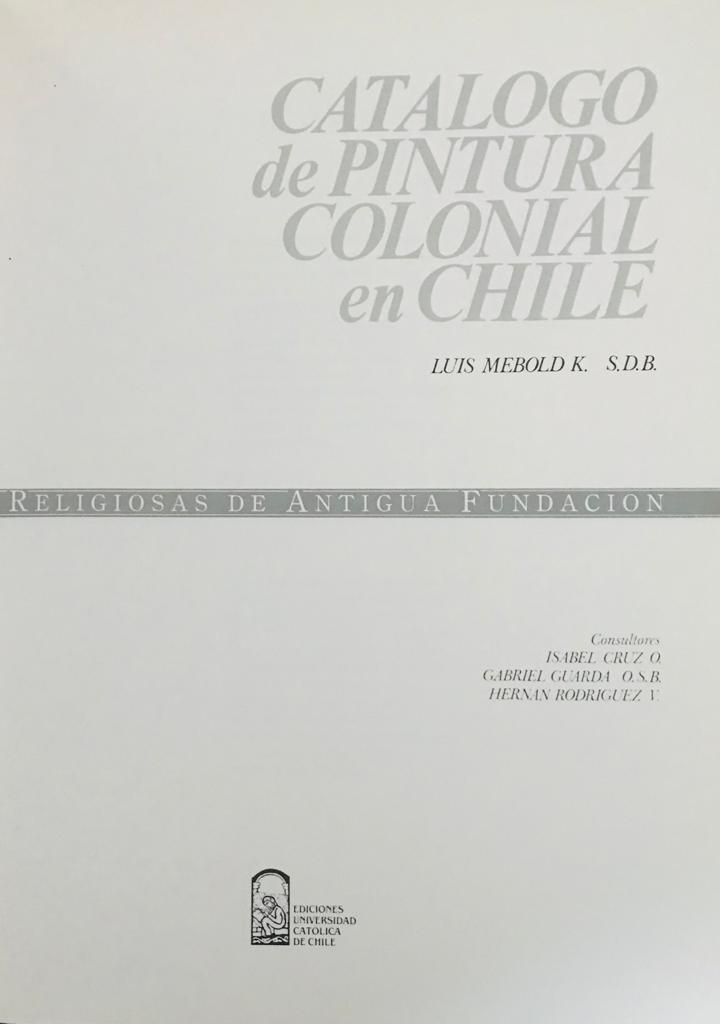 Luis Mebold K. S.D.B	Catalogo de Pintura colonial en Chile 